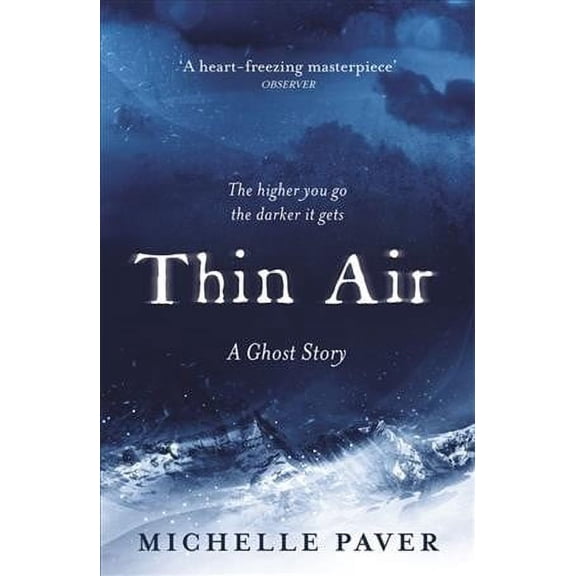 Thin Air The Most Chilling And Compelling Ghost Story Of The Year By Michelle Paver (Paperback), English
