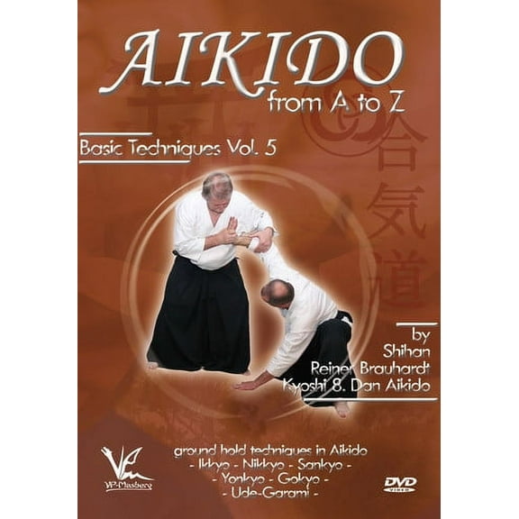 Aikido From A To Z Basic Techniques, Vol. 5: Ground Hold TechniquesAnd Combinations (DVD)
