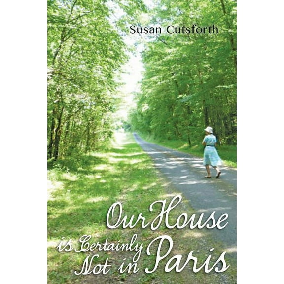 Our House is Certainly Not in Paris (Paperback)