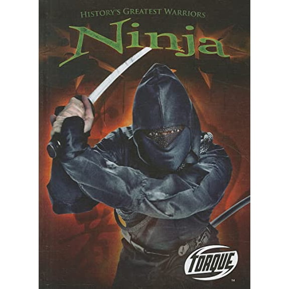 Pre-Owned Ninja (Torque Books: History's Greatest Warriors) (Torque: History's Greatest Warriors), 9781600146305, 1600146309, Paperback,