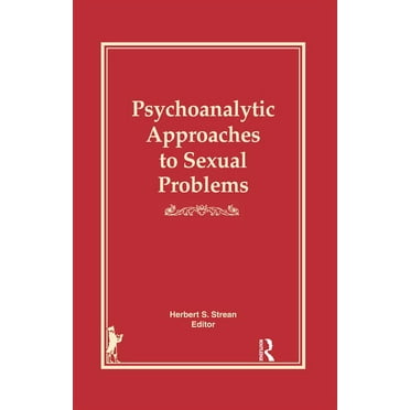 Psychoanalytic Approaches to Sexual Problems, (Paperback)
