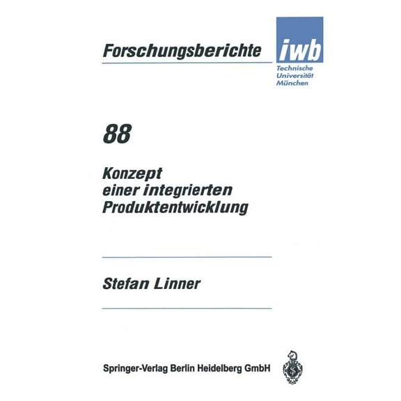 Iwb Forschungsberichte Konzept Einer Integrierten Produktentwicklung, Book 88, (Paperback)
