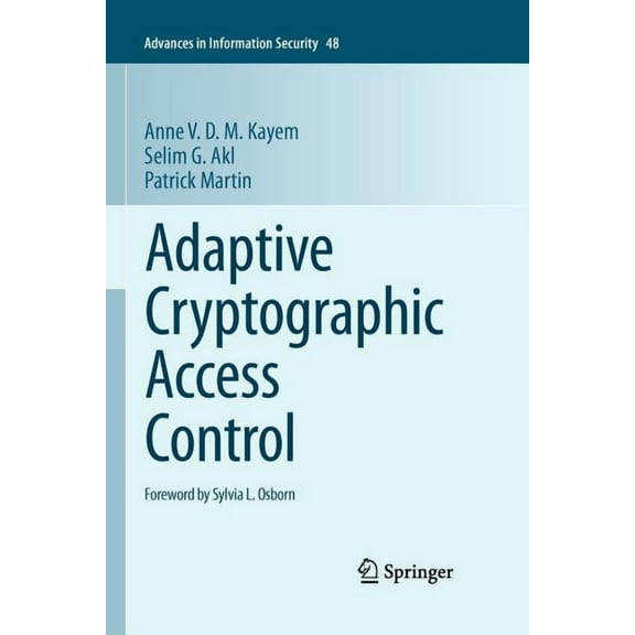Advances in Information Security Adaptive Cryptographic Access Control, Book 48, (Paperback)