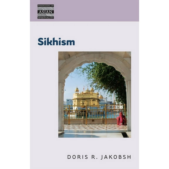 Dimensions of Asian Spirituality Sikhism, Book 9, (Hardcover)