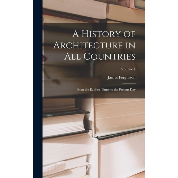 A History of Architecture in All Countries (Hardcover)