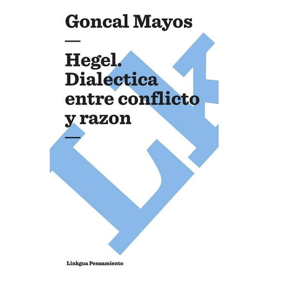Pensamiento Hegel: DialÃ©ctica entre conflicto y razÃ³n, Book 154, (Paperback)