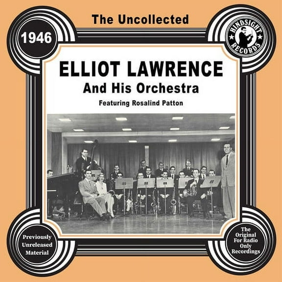 Elliot Lawrence & His Orchestra - The Uncollected: Elliot Lawrence and His Orchestra - 1946 - Music & Performance - CD