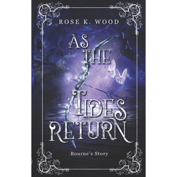 The Crystal Butterflies As the Tides Return: 1.5: Story of Bourne Alion, (Paperback)