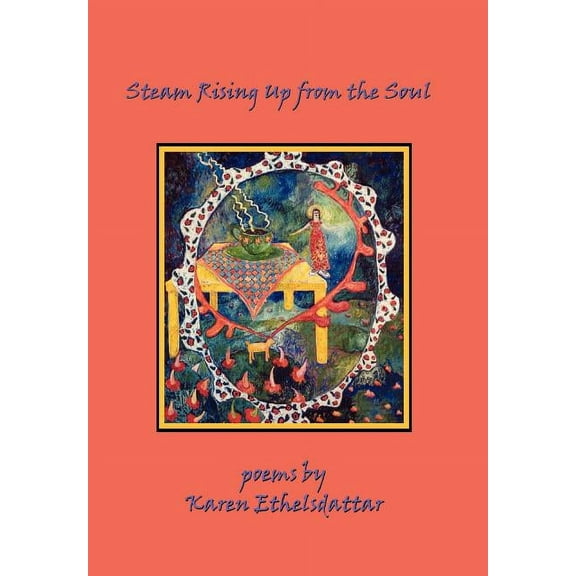 Steam Rising Up from the Soul (Hardcover)