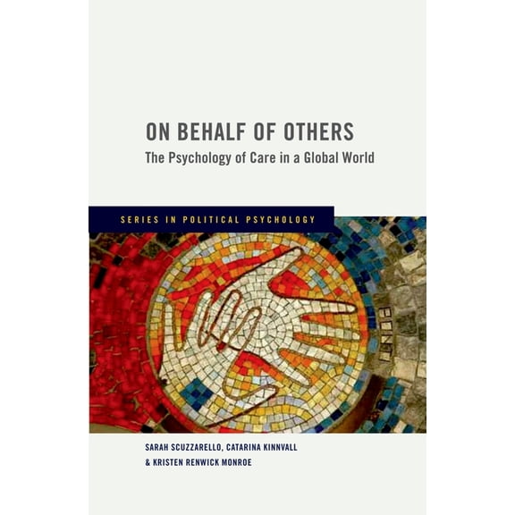Political Psychology On Behalf of Others: The Psychology of Care in a Global World, (Hardcover)