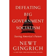 Defeating Big Government Socialism : Saving America's Future (Hardcover)