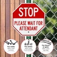 thumbnail image 4 of Stop Please Wait For Attendant Sign,, 4 of 8