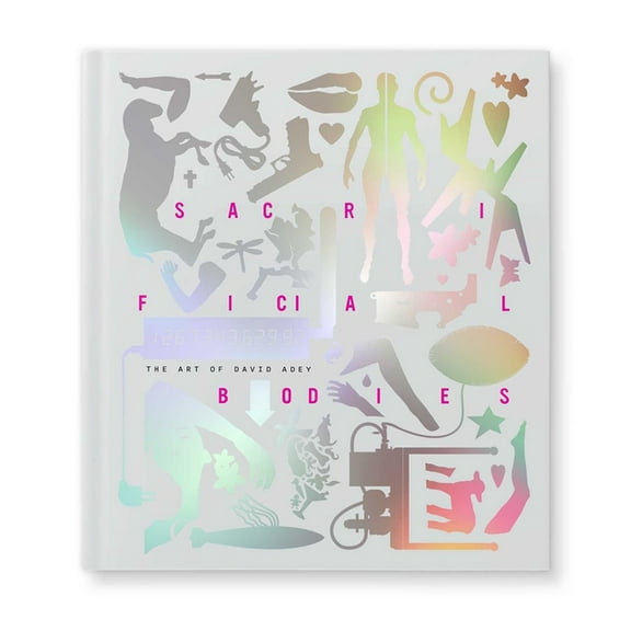 Sacrificial Bodies: The Art of David Adey, (Hardcover)