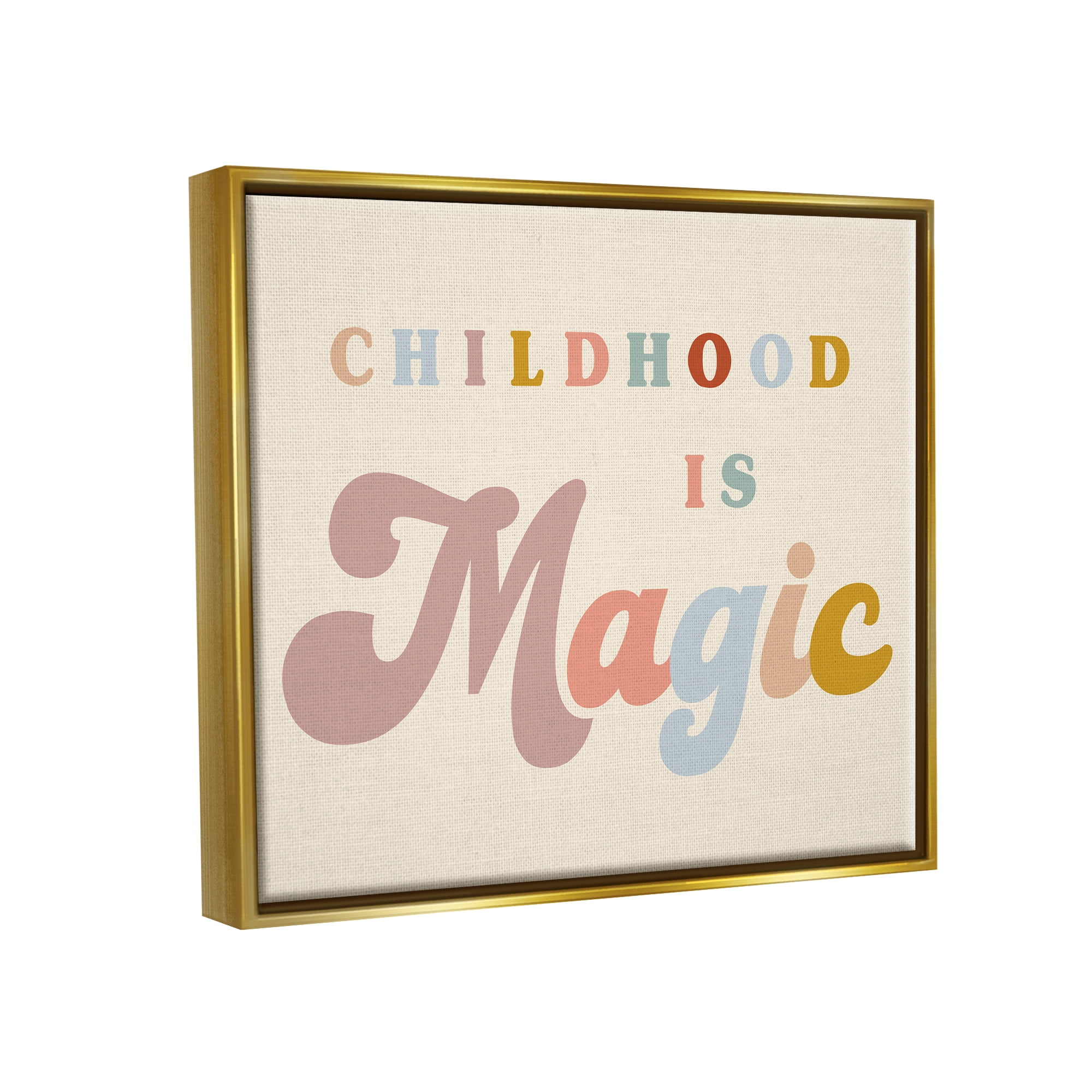Stupell Industries Muted Childhood is Magic Inspirational Painting Gold Floater Framed Canvas Art Print Wall Art, 21 x 17