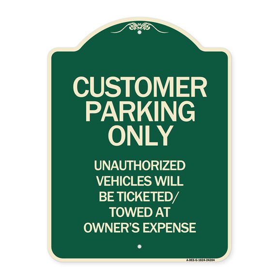 SignMission Designer Series Sign - Customer Parking Only Unauthorized Vehicles Will Be Ticketed Towed at Owners Expense | Green & Tan 18" x 24" Heavy-Gauge Aluminum Architectural Sign