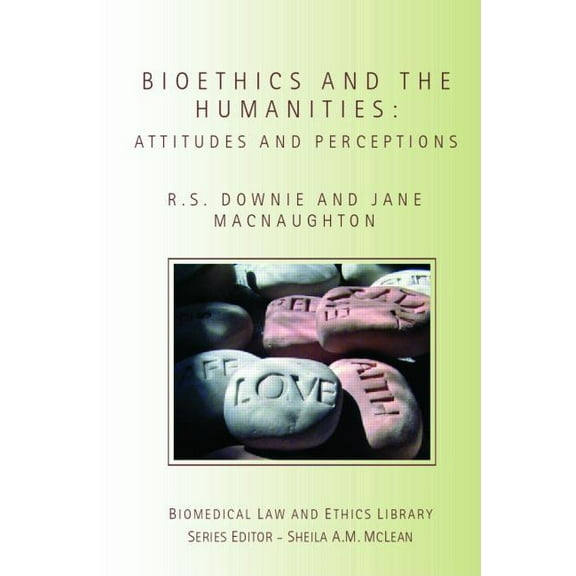 Biomedical Law and Ethics Library Bioethics and the Humanities: Attitudes and Perceptions, (Paperback)