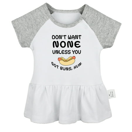 

Don t Want None Unless you Got Buns Hun Funny Dresses For Baby Newborn Babies Skirts Infant Princess Dress 0-24M Kids Graphic Clothes (Gray Raglan Dresses 0-6 Months)