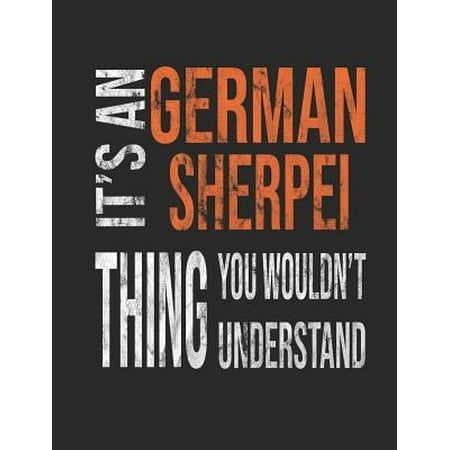 It's a German Sherpei Thing You Wouldn't Understand: Mixed Breed Dog Pets 7.44 X 9.69 100 Pages 50 Sheets Composition Notebook College Ruled Book