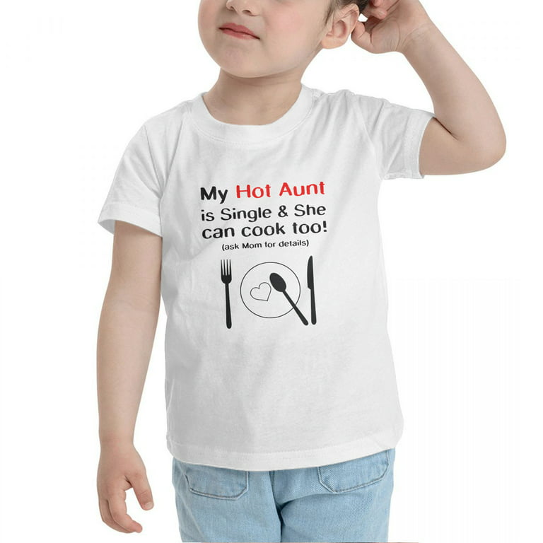 My Hot Aunt is Single & She can cook too! Cute Toddler T-Shirts for Boys  Girls (White, Youth M)