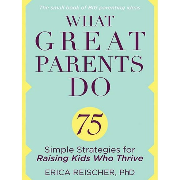 What Great Parents Do