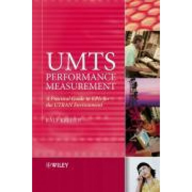 UMTS Performance Measurement: A Practical Guide to KPIs for the UTRAN Environment