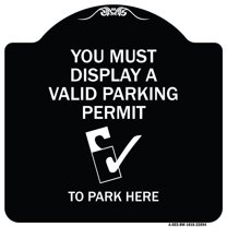SignMission Designer Series Sign - You Must Display A Valid Parking Permit to Park Here (With Parking Permit Graphic) | Black & White 18" X 18" Heavy-Gauge Aluminum Architectural Sign