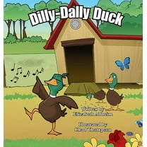 Dilly-Dally Duck, (Hardcover)