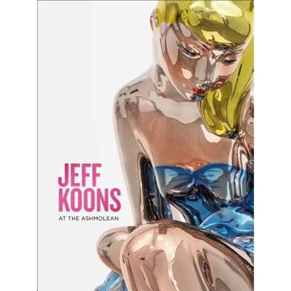 Pre-Owned Jeff Koons: At the Ashmolean (Paperback) by Sir Norman Rosenthal, Dr Alexander Sturgis