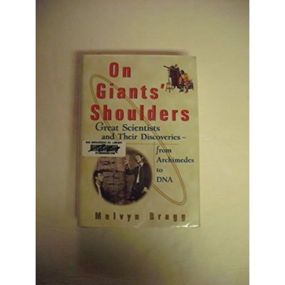 Pre-Owned On Giants' Shoulders: Great Scientists and Their Discoveries From Archimedes to DNA, 9780471357322, 0471357324, Hardcover, 1 edition
