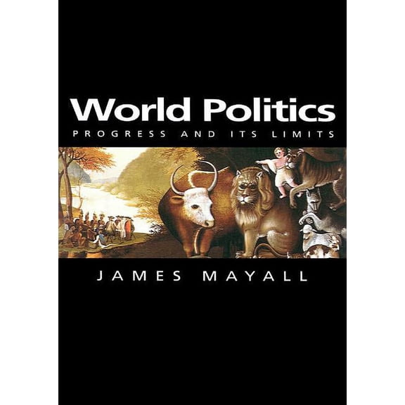 Themes for the 21st Century: World Politics: Progress and Its Limits (Paperback)