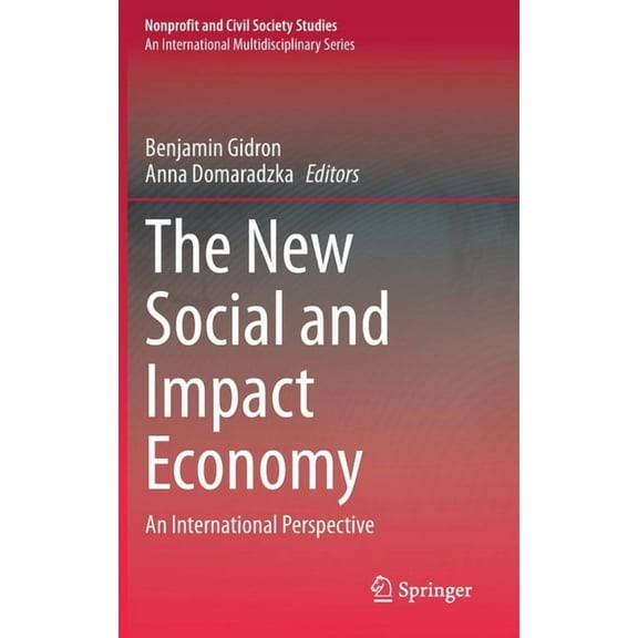 Nonprofit and Civil Society Studies The New Social and Impact Economy: An International Perspective, (Hardcover)