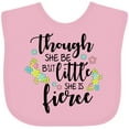 thumbnail image 3 of Inktastic Though She Be but Little She is Fierce Shakespeare Girls Baby Bib, 3 of 4