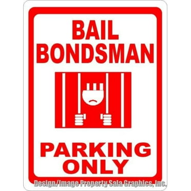 Bail Bondsman Parking Sign