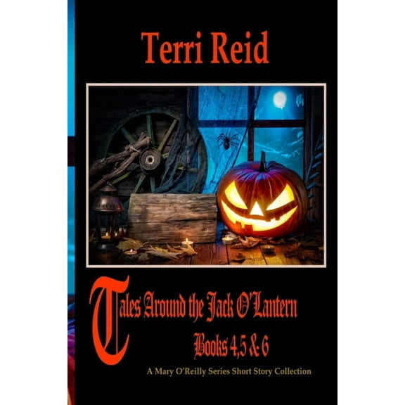 Tales Around the Jack O'Lantern Tales Around the Jack O'Lantern - Books 4,5 & 6: A Mary O'Reilly Series Short Story Collection, Book 2, (Paperback)