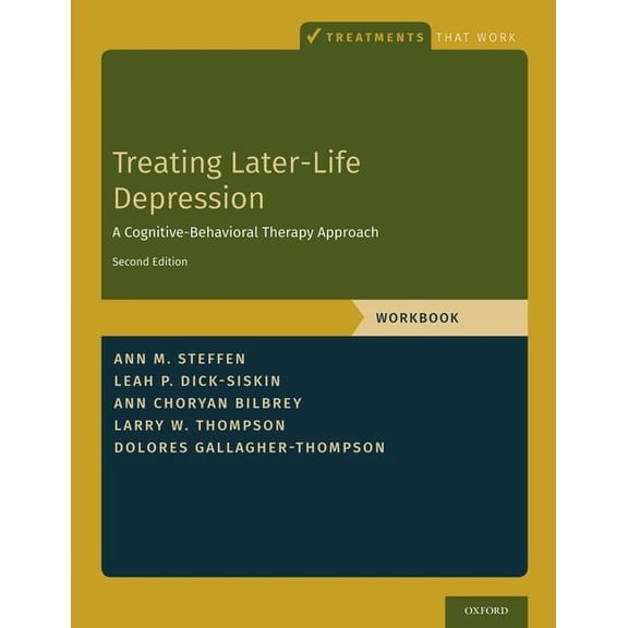 Treatments That Work Treating Later-Life Depression: A Cognitive-Behavioral Therapy Approach, Workbook, (Paperback)