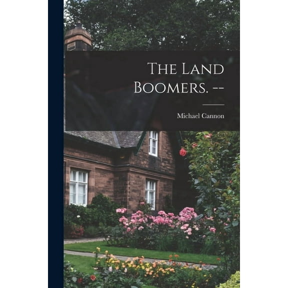 The Land Boomers. --, (Paperback)
