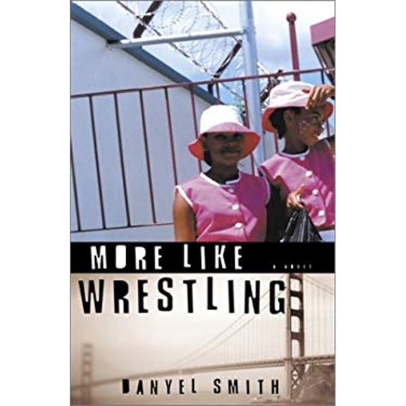 Pre-Owned More Like Wrestling (Hardcover) 9781400046447