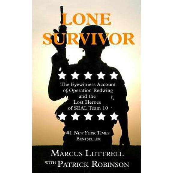 Pre-Owned Lone Survivor: The Eyewitness Account of Operation Redwing and the Lost Heroes of SEAL Team 10 (Hardcover) 141047027X 9781410470270