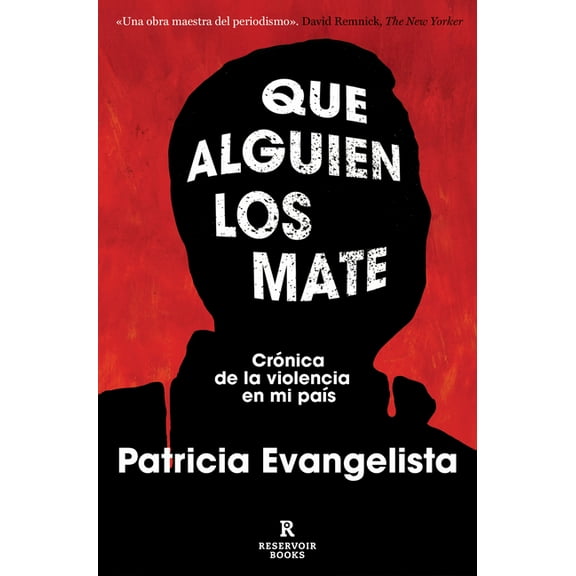 Que Alguien Los Mate. Crónica de la Violencia En Filipinas / Some People Need Killing, (Paperback)