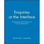 Enquiries at the Interface: Philosophical Problems of On-Line Education
