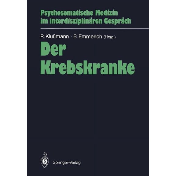 Psychosomatische Medizin Im Interdiszipl Der Krebskranke, (Paperback)