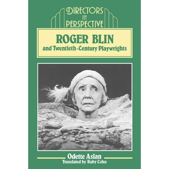 Directors in Perspective Roger Blin and Twentieth-Century Playwrights, (Hardcover)