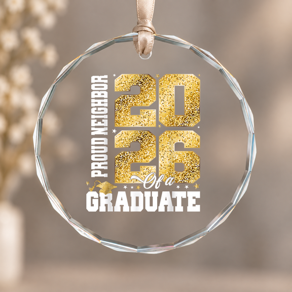 Proud Neighbor of a Class of Graduate Senior Ornament, Keepsake Decor, Circle Glass Ornament