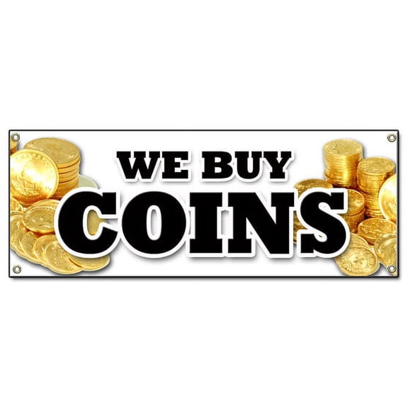 WE BUY COINS BANNER SIGN cah gold coin rare numismatist signs
