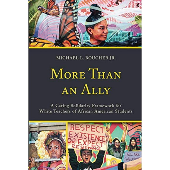 More Than an Ally: A Caring Solidarity Framework for White Teachers of African American Students