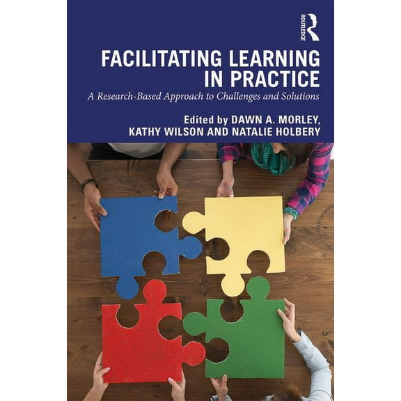 Facilitating Learning in Practice: a research based approach to challenges and solutions, (Paperback)
