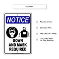 thumbnail image 2 of Notice Gown And Mask Required For Your Safety Social Distancing Required Door Or Window Unique Aluminum Metal Sign 18"x24", 2 of 5
