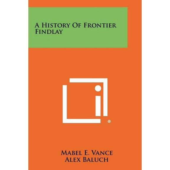 A History of Frontier Findlay (Paperback)