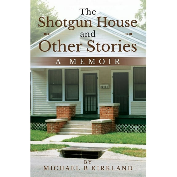 The Shotgun House and Other Stories (Paperback)