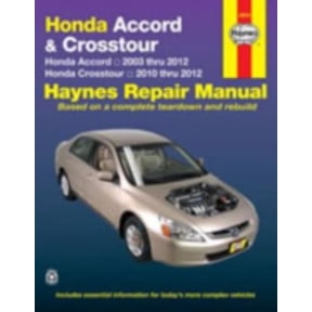 Pre-Owned Honda Accord 03-12 Crosstour 10-12: Honda Accord 2003 thru 2012 Crosstour 2010 thru 2012 (Haynes Automotive Repair Manuals) (Paperback) 1620920638 9781620920633